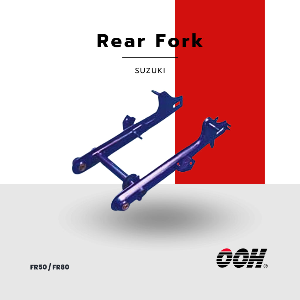 OOH Rear Fork ตะเกียบหลัง (สำหรับรถมอเตอร์ไซค์) (SUZUKI)